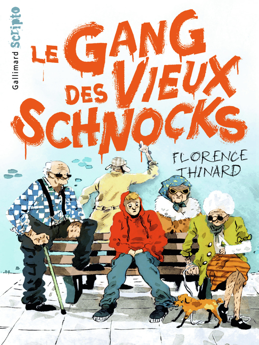 Title details for Le Gang des Vieux Schnocks by Florence Thinard - Wait list
